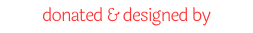 donated designed by